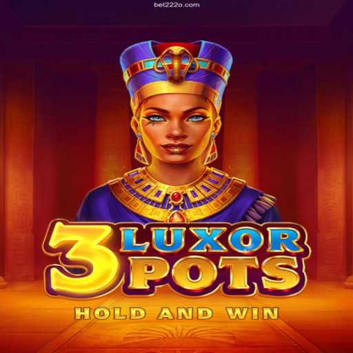 Embrace the Thrill of 3LuxorPots in the World of Online Gaming